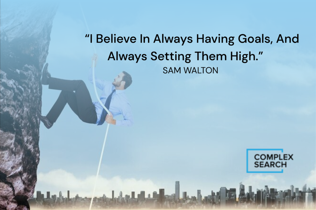 “I believe in always having goals, and always setting them high.”